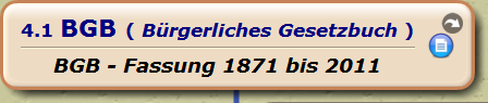 BGB ( Bürgerliches Gesetzbuch )

BGB - Fassung 1871 bis 2011