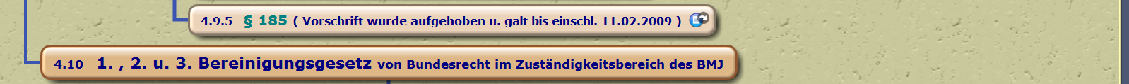 § 185 ( Vorschrift wurde aufgehoben u. galt bis einschl. 11.02.2009 ) 