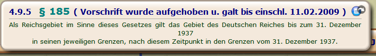 § 185 ( Vorschrift wurde aufgehoben u. galt bis einschl. 11.02.2009 ) 