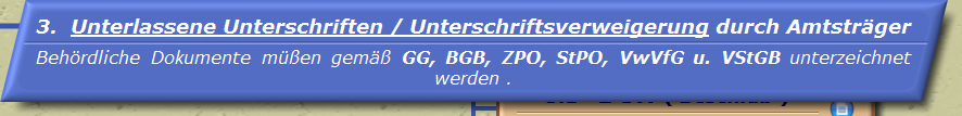 Unterlassene Unterschriften / Unterschriftsverweigerung durch Amtsträger