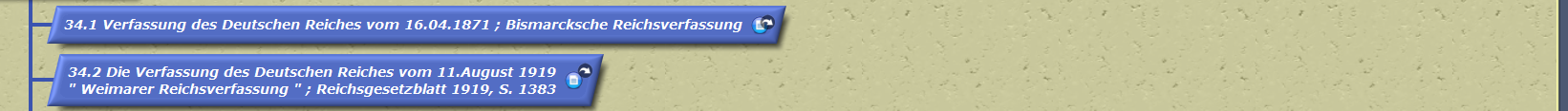Verfassung des Deutschen Reiches vom 16.04.1871 ; Bismarcksche Reichsverfassung  Die Verfassung des Deutschen Reiches vom 11.August 1919 
" Weimarer Reichsverfassung " ; Reichsgesetzblatt 1919, S. 1383