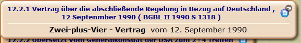 Vertrag über die abschließende Regelung in Bezug auf Deutschland , 
12 Septenmber 1990 ( BGBL II 1990 S 1318 )